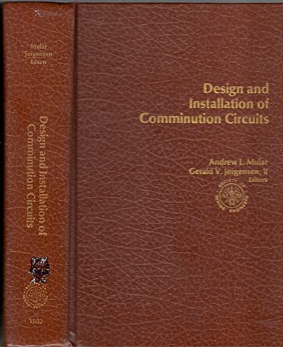 Stock image for Design and Installation of Comminution Circuits for sale by Second Edition Books
