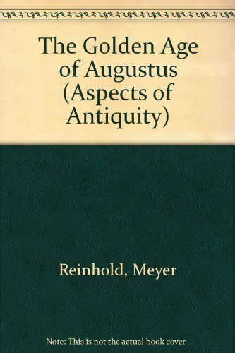 Stock image for Golden Age of Augustus for sale by Better World Books: West