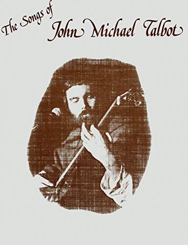 Beispielbild fr The Songs of John Michael Talbot zum Verkauf von HPB-Red