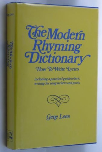 Stock image for The Modern Rhyming Dictionary: How to Write Lyrics: Including a Practical Guide to Lyric Writing for Songwriters and Poets for sale by ThriftBooks-Atlanta