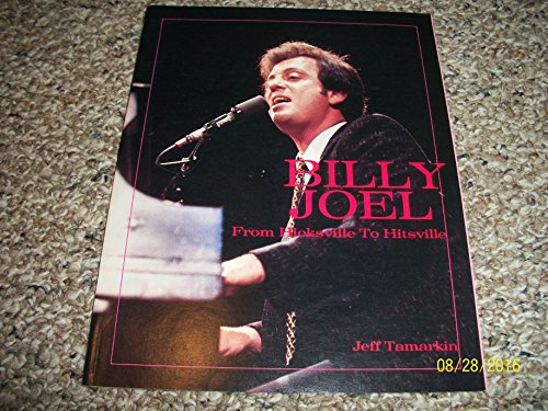 Billy Joel: From Hicksville to Hitsville (9780895242280) by Tamarkin, Jeff