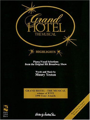 Imagen de archivo de Grand Hotel, the Musical: Highlights - Piano/Vocal Selections from the Original Hit Broadway Musical a la venta por Zoom Books Company