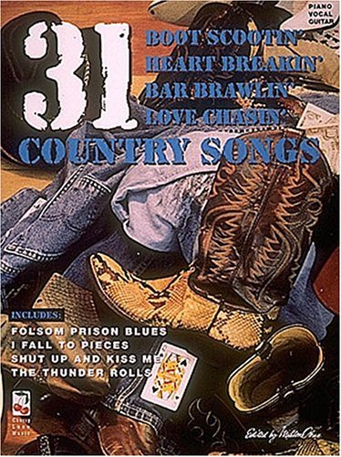 Beispielbild fr 31 Boot Scootin', Heart Breakin', Bar Brawlin', Love Chasin' Country Songs zum Verkauf von Lazy S Books