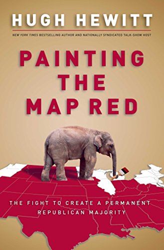 Painting the Map Red : The Fight to Create a Permanent Republican Majority