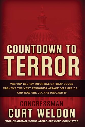 9780895260055: Countdown to Terror: The Top-Secret Information that Could Prevent the Next Terrorist Attack on America--and How the CIA Has Ignored It