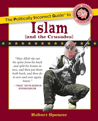 Beispielbild fr The Politically Incorrect Guide to Islam (and the Crusades) zum Verkauf von Wonder Book