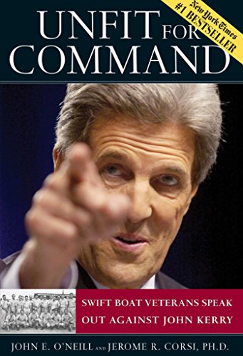 Imagen de archivo de Unfit For Command: Swift Boat Veterans Speak Out Against John Kerry a la venta por Gulf Coast Books