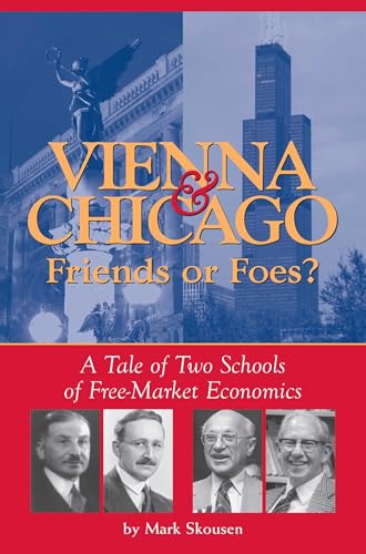 9780895260291: Vienna & Chicago, Friends or Foes?: A Tale of Two Schools of Free-Market Economics