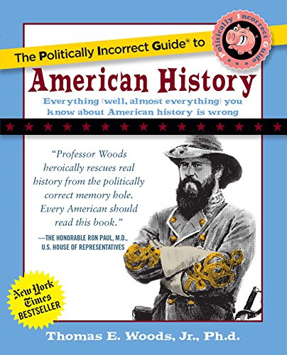 Stock image for The Politically Incorrect Guide to American History for sale by Gulf Coast Books