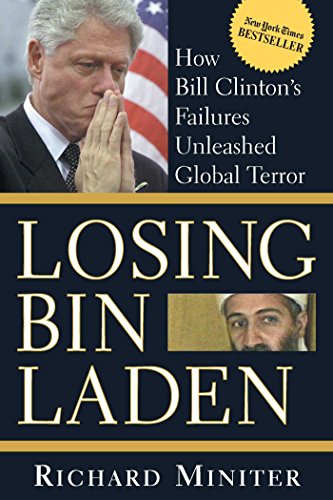 Beispielbild fr Losing Bin Laden: How Bill Clinton's Failures Unleashed Global Terror zum Verkauf von WorldofBooks