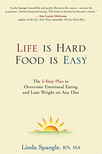 Beispielbild fr Life is Hard, Food is Easy: The 5-Step Plan to Overcome Emotional Eating and Lose Weight on Any Diet zum Verkauf von Wonder Book