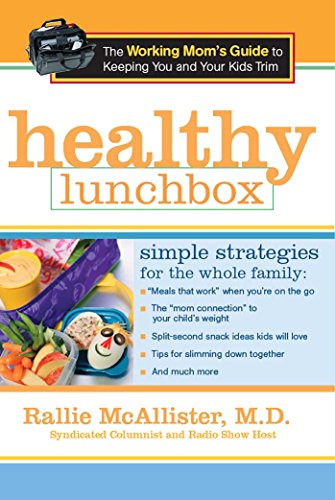 Stock image for Healthy Lunchbox: The Working Mom's Guide to Keeping You and Your Kids Trim for sale by ThriftBooks-Atlanta