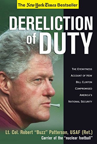 Beispielbild fr Dereliction of Duty : Eyewitness Account of How Bill Clinton Compromised America's National Security zum Verkauf von Better World Books
