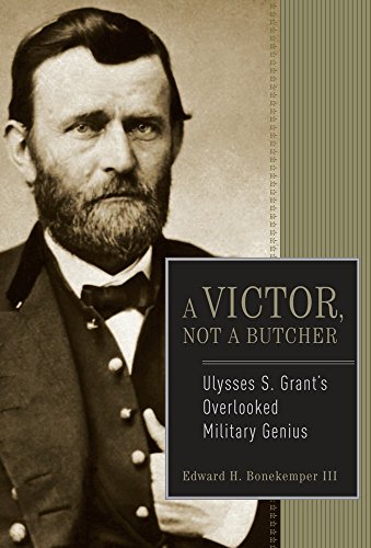 Imagen de archivo de A Victor, Not a Butcher : Ulysses S. Grant's Overlooked Military Genius a la venta por Better World Books