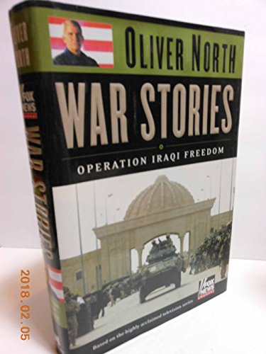 Stock image for War Stories: Operation Iraqi Freedom North, Oliver for sale by BennettBooksLtd
