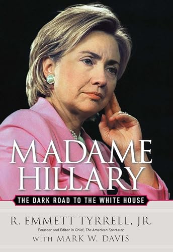 Beispielbild fr Madame Hillary: The Dark Road to the White House zum Verkauf von SecondSale