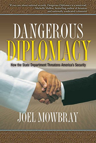 Stock image for Dangerous Diplomacy: How the State Department Threatens America's Security for sale by Lowry's Books