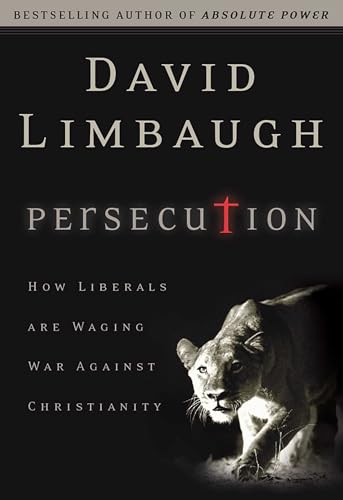 Beispielbild fr Persecution: How Liberals Are Waging War Against Christians zum Verkauf von Wonder Book