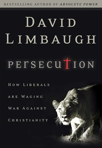 Stock image for Persecution: How Liberals Are Waging War Against Christians for sale by Your Online Bookstore