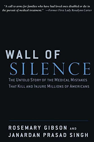 Beispielbild fr Wall of Silence: The Untold Story of the Medical Mistakes that Kill and Injure Millions of Americans zum Verkauf von BooksRun