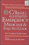 Stock image for The Cornell Illustrated Emergency Medicine and First Aid Guide, Black & White Version for sale by Wonder Book