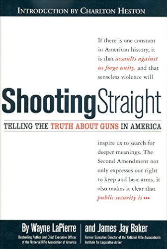 Beispielbild fr Shooting Straight: Telling the Truth About Guns in America zum Verkauf von Wonder Book