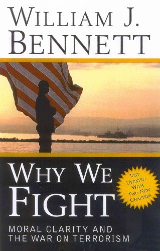 Beispielbild fr Why We Fight: Moral Clarity and the War on Terrorism zum Verkauf von Wonder Book