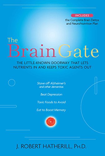 Imagen de archivo de The Brain Gate: The Little-Known Doorway That Lets Nutrients in and Keeps Toxic Agents Out a la venta por Wonder Book