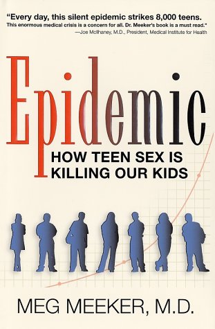 Imagen de archivo de Epidemic: How Teen Sex Is Killing Our Kids a la venta por WorldofBooks