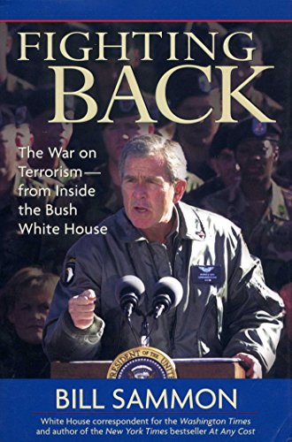 Beispielbild fr Fighting Back : The War on Terrorism from Inside the Bush White House zum Verkauf von Better World Books: West