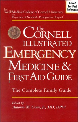 Beispielbild fr The Cornell Illustrated Emergency Medicine and First Aid Guide: The Complete Family Guide zum Verkauf von Books Unplugged