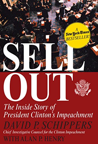 Beispielbild fr Sellout : The Inside Story of President Clinton's Impeachment zum Verkauf von Better World Books: West