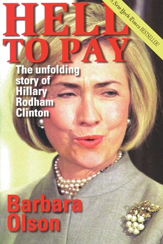 9780895261977: Hell to Pay: The Unfolding Story of Hillary Rodham Clinton