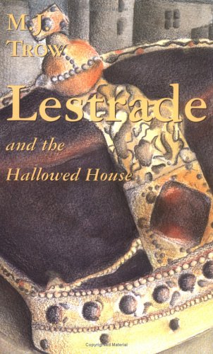 Lestrade and the Hallowed House (Sholto Lestrade Mystery Series) - Trow, M J