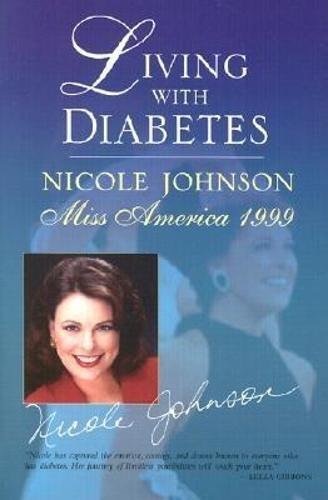 Stock image for Living with Diabetes: Nicole Johnson, Miss America 1999 for sale by SecondSale