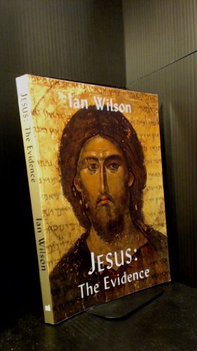 Jesus: The Evidence - Wilson, Ian