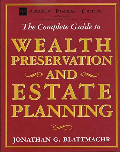 Beispielbild fr The Complete Guide to Wealth Preservation and Estate Planning zum Verkauf von HPB-Red