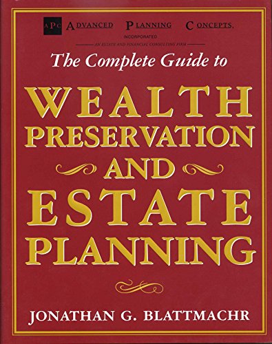 Stock image for The Complete Guide to Wealth Preservation and Estate Planning for sale by ThriftBooks-Dallas