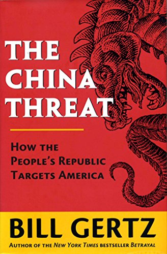 Imagen de archivo de THE CHINA THREAT: How the People's Republic Targets America a la venta por Russ States
