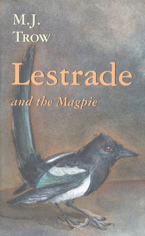 Imagen de archivo de Lestrade and the Magpie (The Lestrade Mystery Series) a la venta por SecondSale