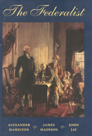 Stock image for The Federalist (Conservative Leadership Series): A Commentary on the Constitution of the United States. A Collection of Essays for sale by SecondSale
