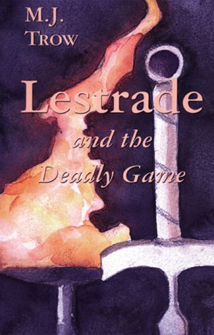 Lestrade and the Deadly Game (The Lestrade Mystery Series) - Trow, M. J.