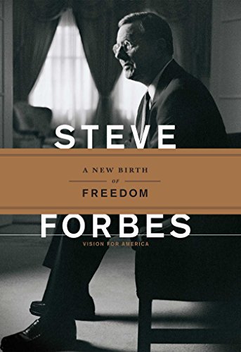 The New Birth of Freedom: Vision for America (9780895263209) by Forbes, Steve
