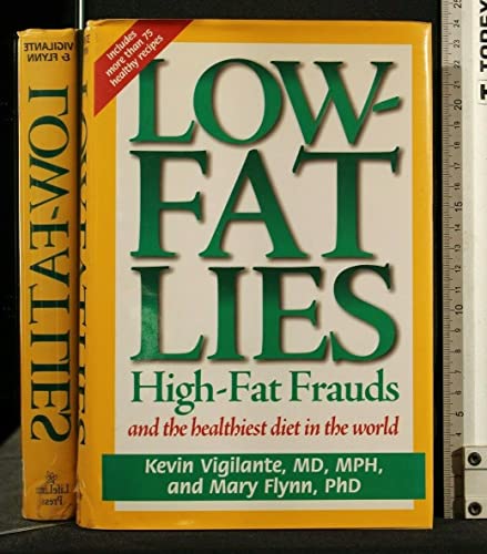 Beispielbild fr Low-Fat Lies : High-Fat Frauds and the Healthiest Diet in the World zum Verkauf von Better World Books