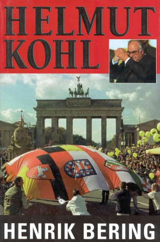 Stock image for Helmut Kohl: The Man Who Reunited Germany, Rebuilt Europe, and Thwarted the Soviet Empire for sale by Jenson Books Inc