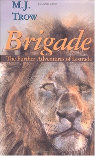 Stock image for Brigade: Further Adventures of Lestrade (The Lestrade Mystery Series) for sale by Discover Books