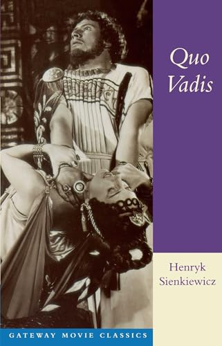 Stock image for Quo Vadis: A Narrative of the Time of Nero (Gateway Movie Classics) for sale by Half Price Books Inc.