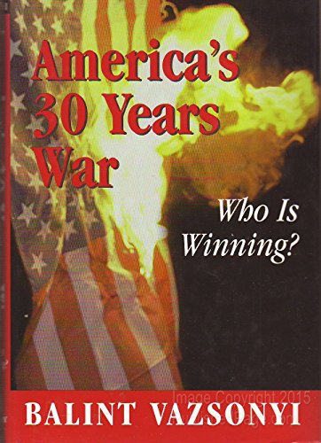 Imagen de archivo de America's Thirty Years War: Who Is Winning? a la venta por Gulf Coast Books