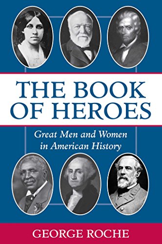 Stock image for The Book of Heroes : Great Men and Women in American History for sale by Wonder Book