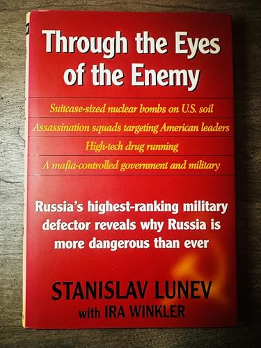 Stock image for Through the Eyes of the Enemy: Russia's Highest Ranking Military Defector Reveals Why Russia Is More Dangerous Than Ever for sale by Front Cover Books